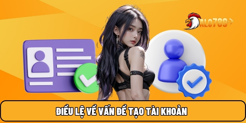 ALO789 🎖️ Nhà Cái Đáng Tin Cậy Hàng Đầu Thị Trường Việt Nam 25 Điều lệ về vấn đề tạo tài khoản