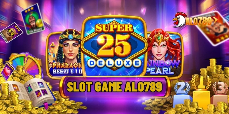 Slot Game ALO789- Nổ Hũ Cực Gắt, Trúng Thưởng Cực Khủng 1 Slot game ALO789