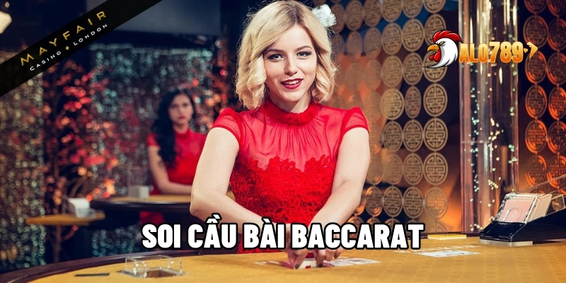 Soi Cầu Bài Baccarat – Mẹo Đọc Cầu Chuẩn Tăng Tỷ Lệ Thắng Tại ALO789 1 Soi cầu bài Baccarat